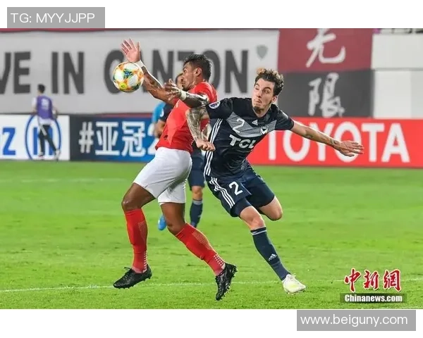 小组赛F组精彩对决广州恒大迎战墨尔本胜利全力争胜展现实力